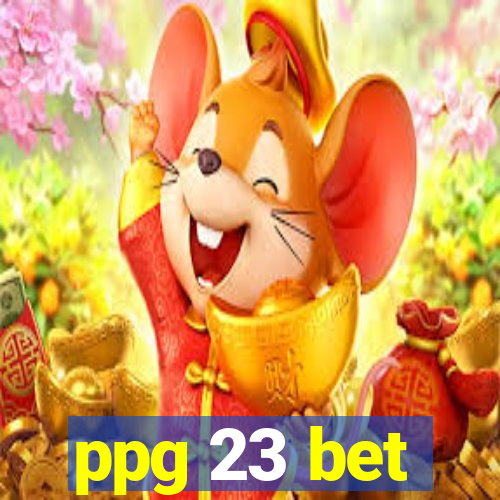 ppg 23 bet